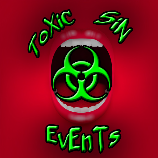 Toxic Sin Monthly Event