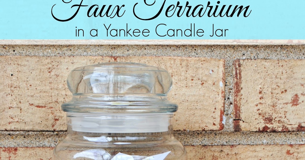 Two It Yourself Faux Terrarium in a Yankee Candle Jar