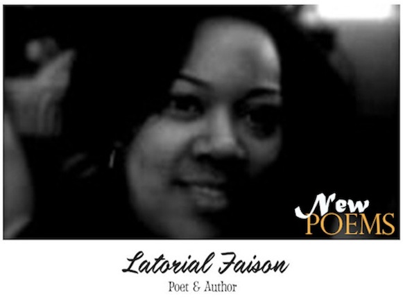 New Poems by Latorial Faison