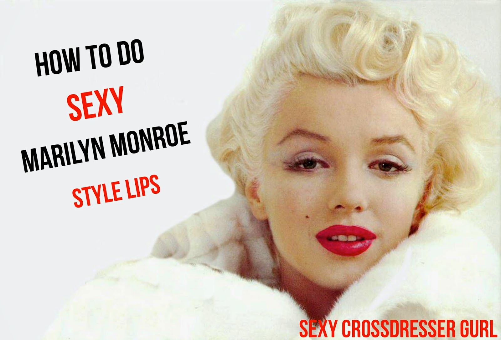 How To Get Sexy Marilyn Monroe Style Lips Makeup Monday Galpic