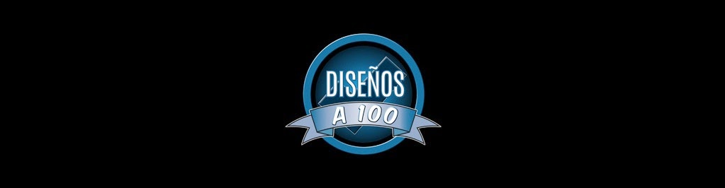 Diseños a 100