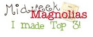 Top 3 Final challenge Midweek magnolia