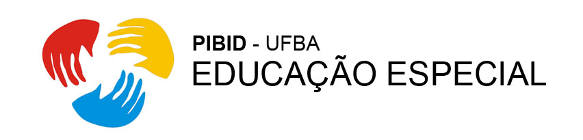 PIBID - EDUCAÇÃO ESPECIAL / UFBA