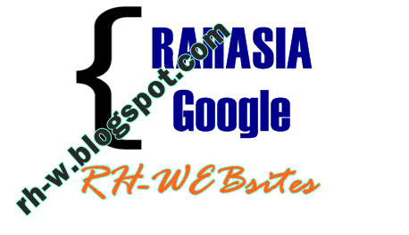 rahasia google yang mungkin anda belum ketahui