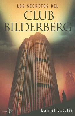 Los Secretos del Club Bilderberg