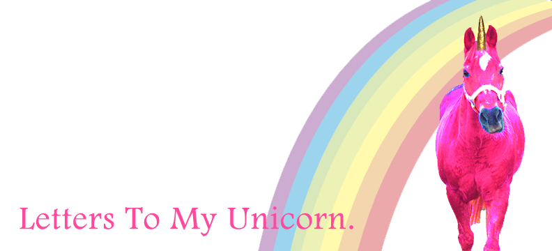 Letters To My Unicorn 