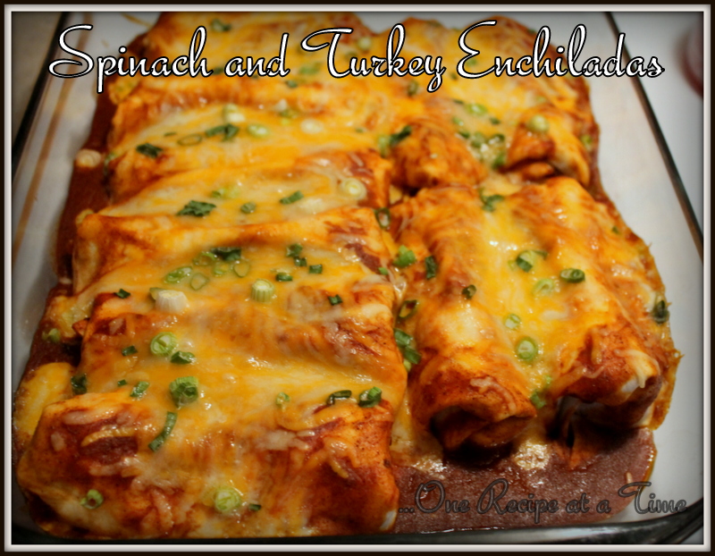 Learning the Ropes...One Recipe at a Time Spinach and Turkey Enchiladas