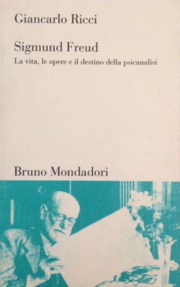 LA VITA E LE OPERE DI FREUD