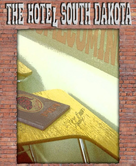 Kathleen Taylor's Dakota Dreams The Hotel South Dakota the Kindle