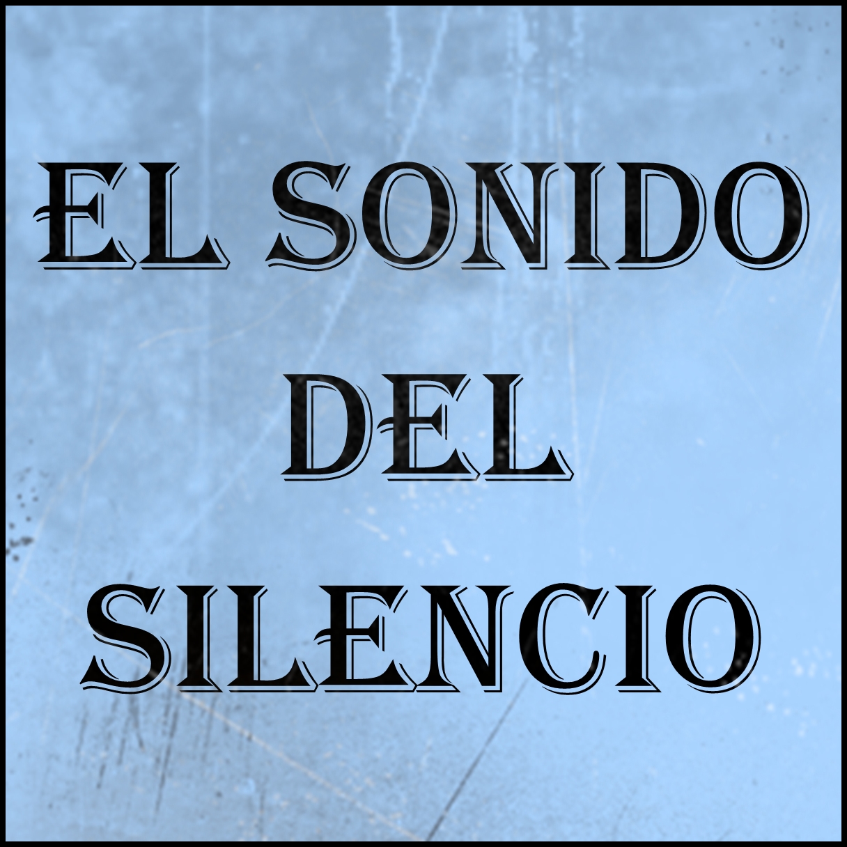 Sonido del silencio El+sonido+del+silencio