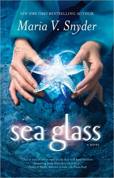 Sea Glass by Maria V. Snyder Sea Glass by Maria V. Snyder