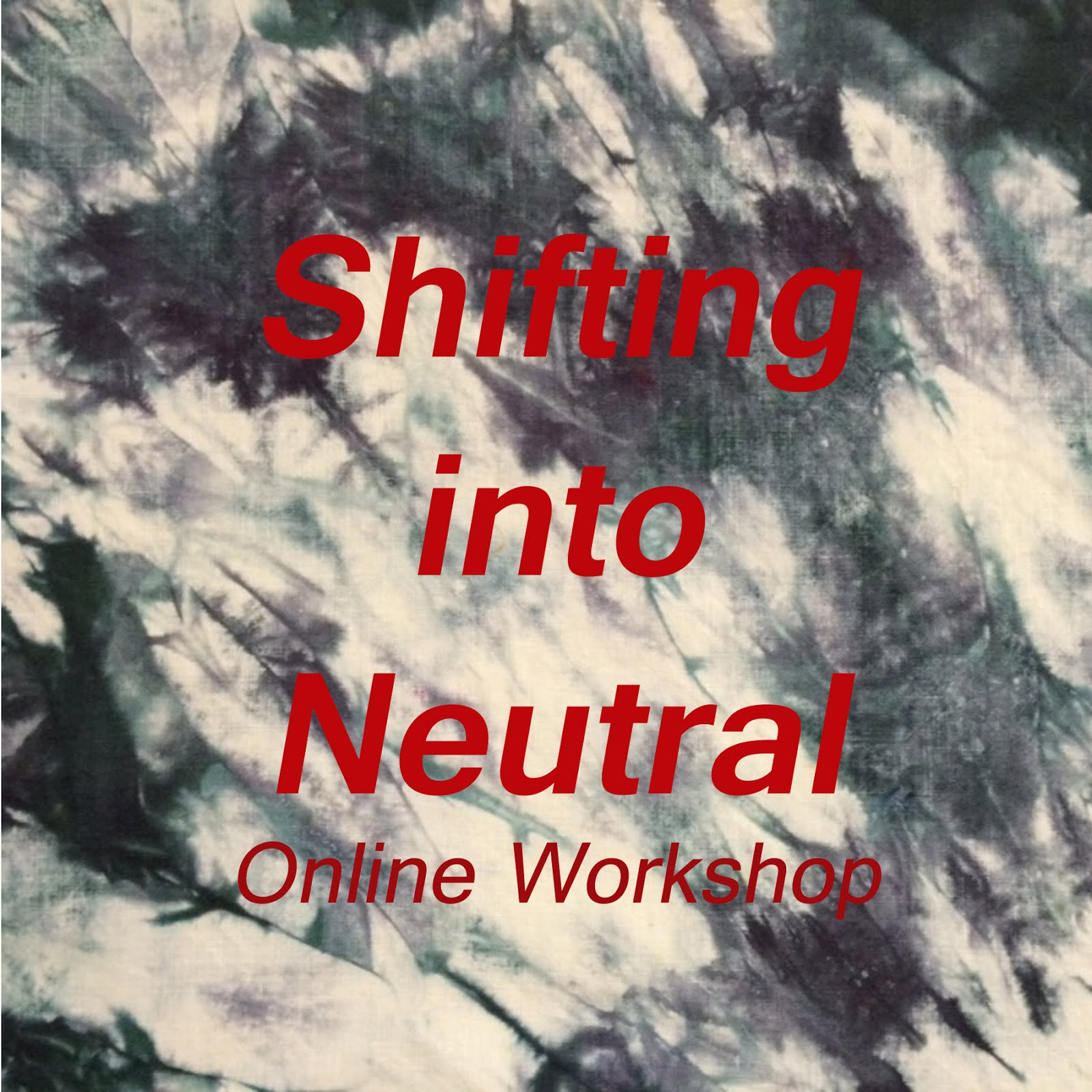 Shifting into Neutral Online Workshop