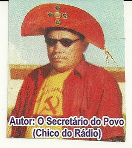 O  SECRETARIO DO POVO CHICO DO RADIO