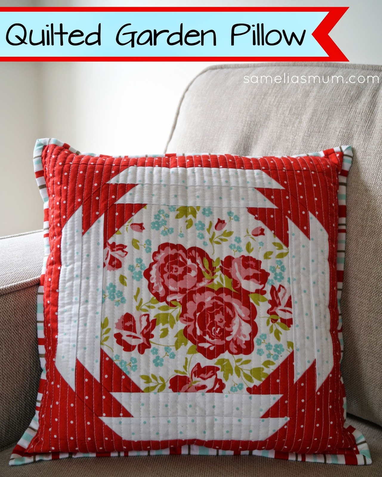 Quilted Garden Pillow {TUTORIAL} Samelia's Mum