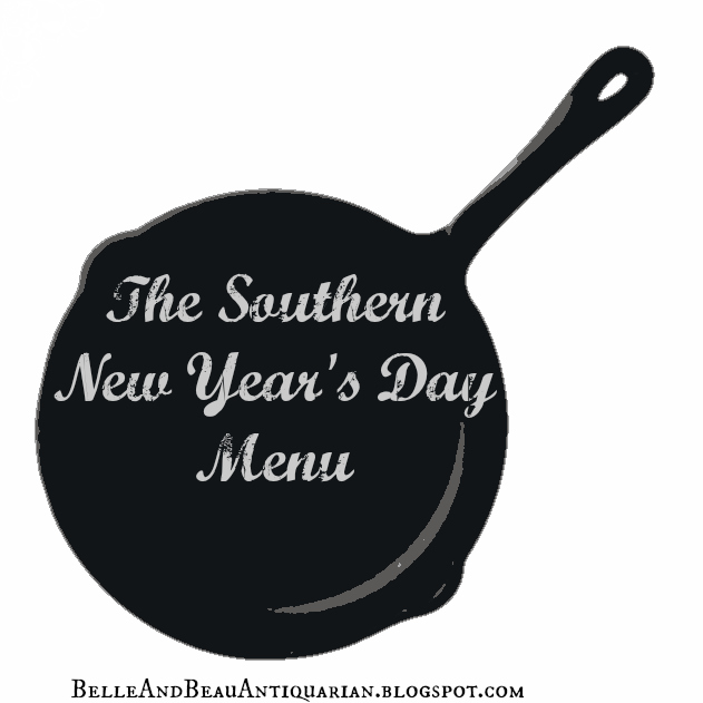New year's eve traditions from around the world Belle & Beau Antiquarian: The Southern New Year's Day Menu
