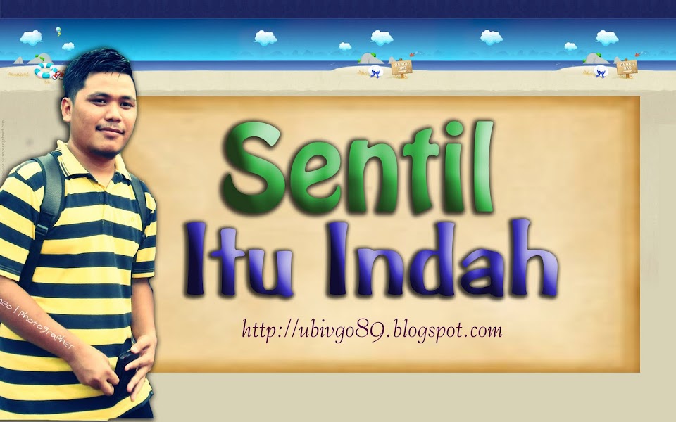 Sentil Itu Indah