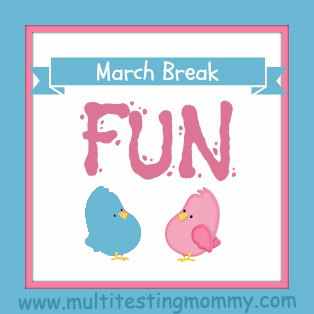 March Break Fun