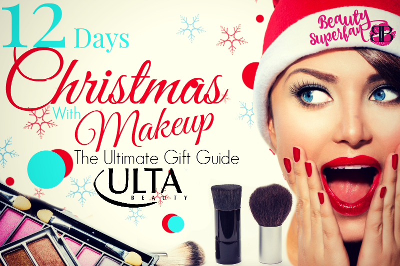 Ulta's 12 Days Of Christmas With Makeup A Beauty Superfan's Ultimate
