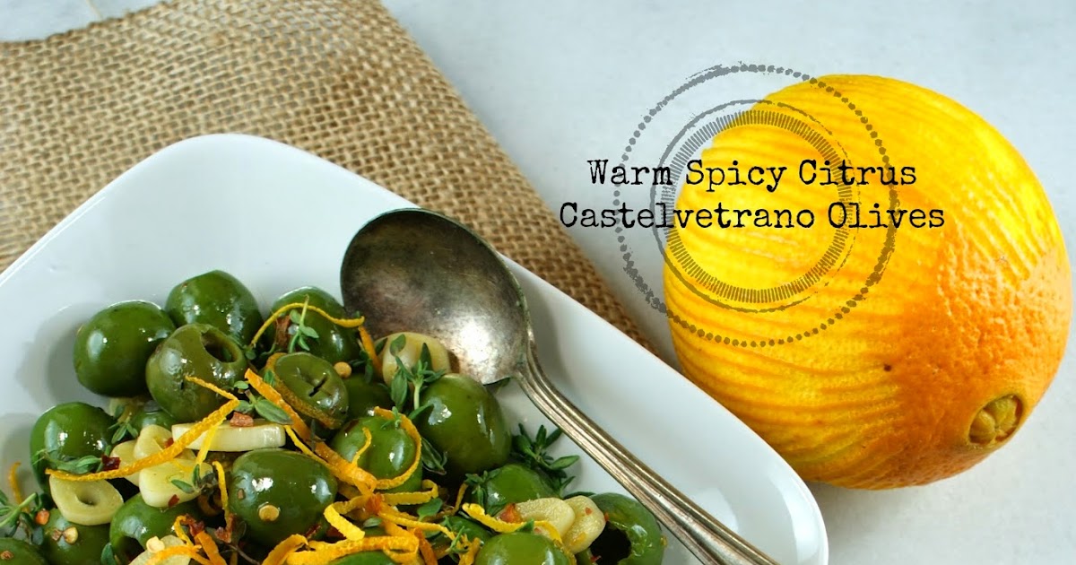 Authentic Suburban Gourmet Warm Spicy Citrus Castelvetrano Olives