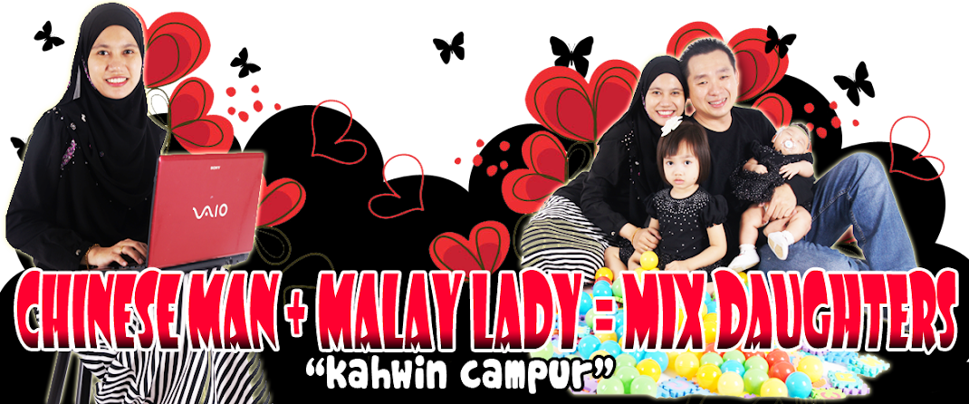 Chinese Man + Malay Lady = Mix Daughters