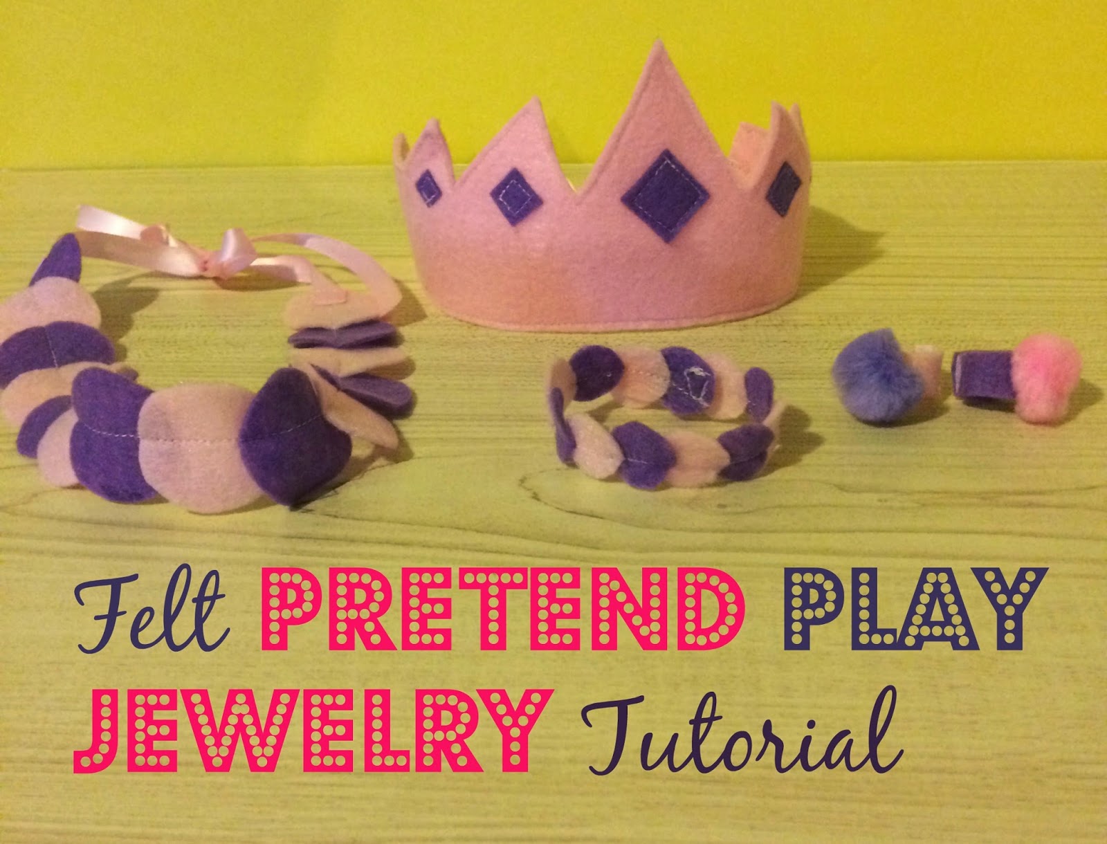 Felt Pretend Play Jewelry Tutorial First Time Mom and Losing It