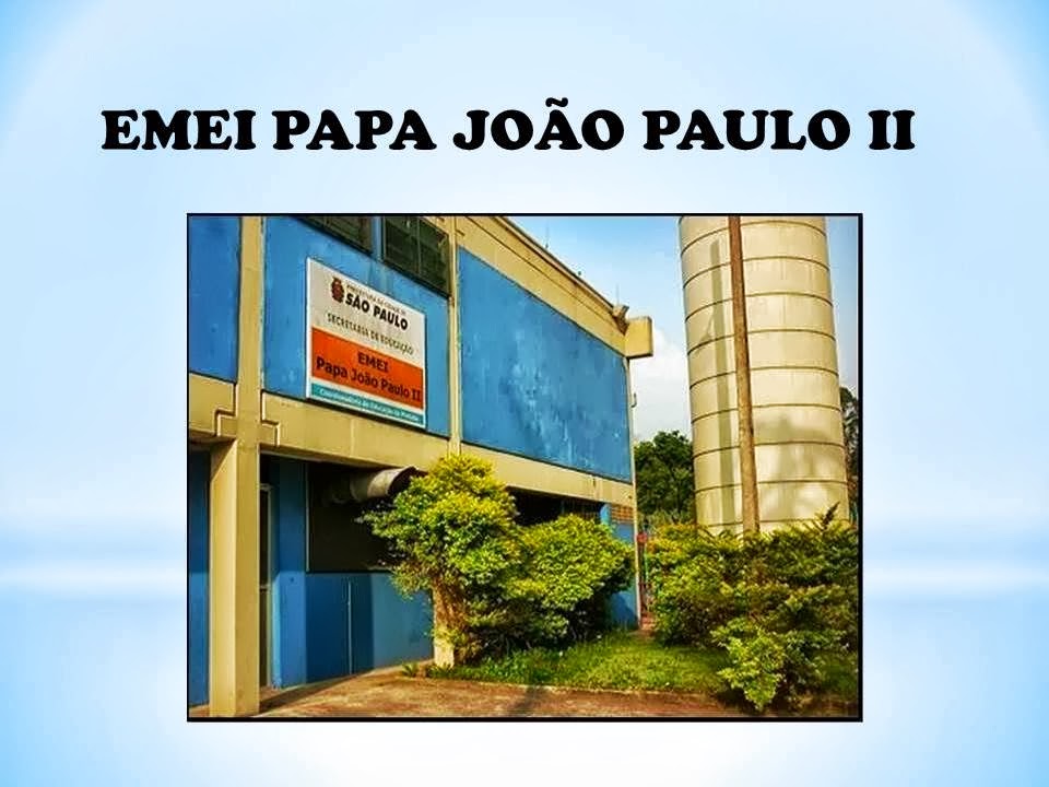 EMEI PAPA JOÃO PAULO II