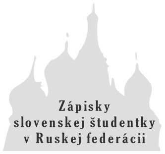 Zápisky slovenskej študentky v Ruskej federácii