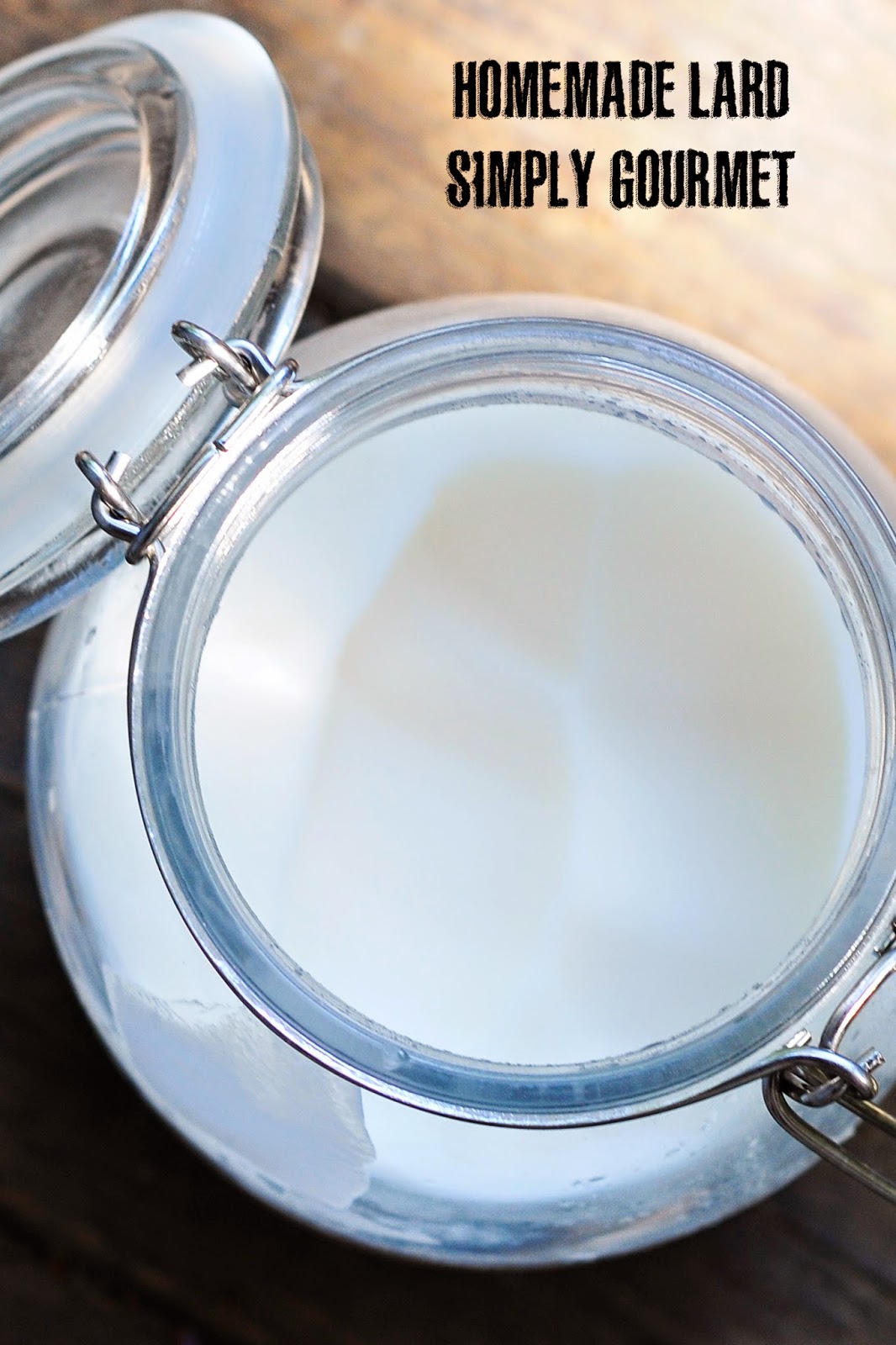 Simply Gourmet Homemade Lard