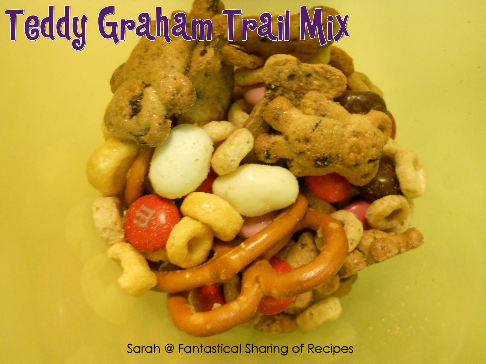 Fantastical Sharing of Recipes Teddy Graham Trail Mix