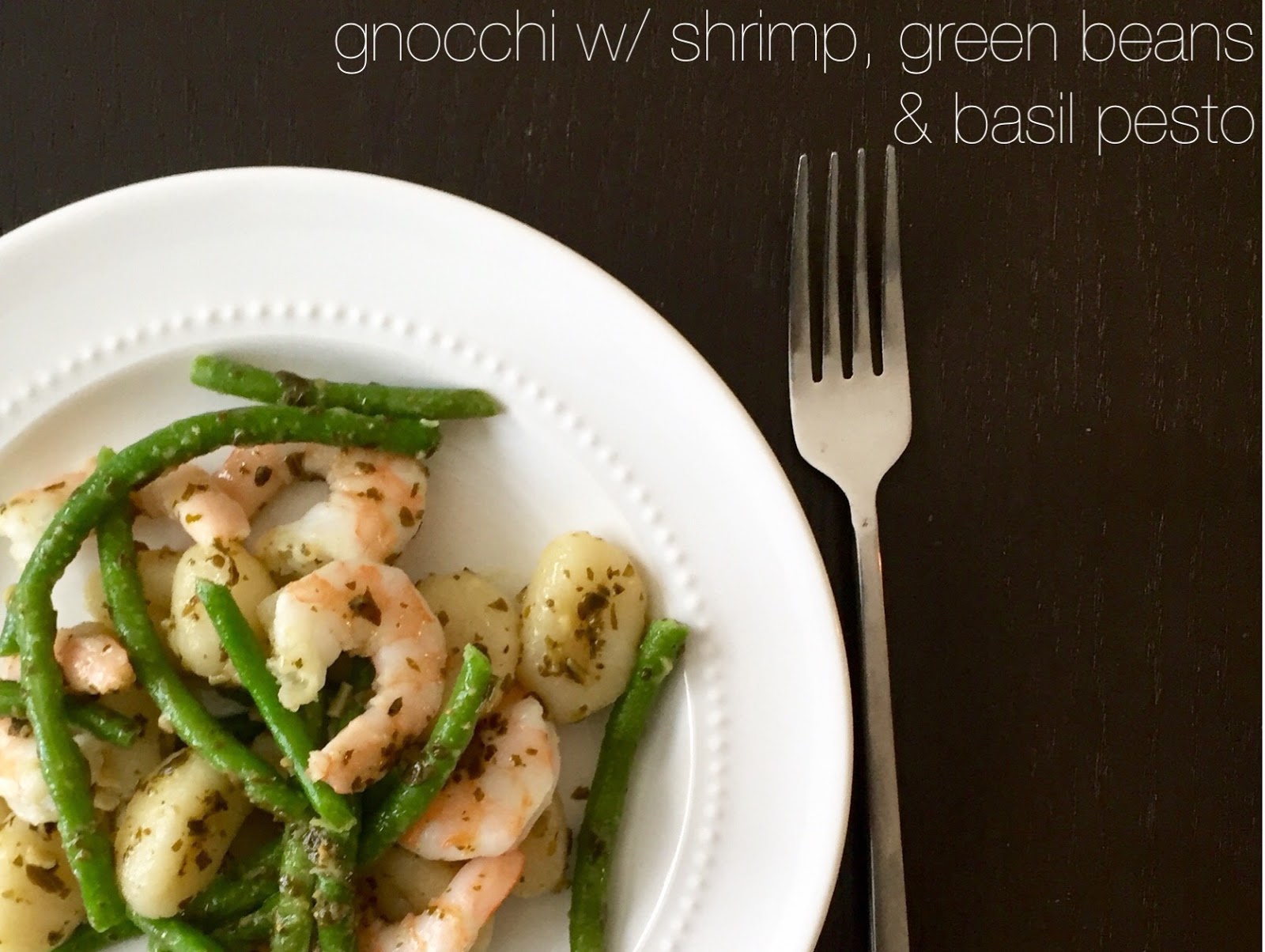 Pesto Gnocchi w/ Shrimp & Green Beans