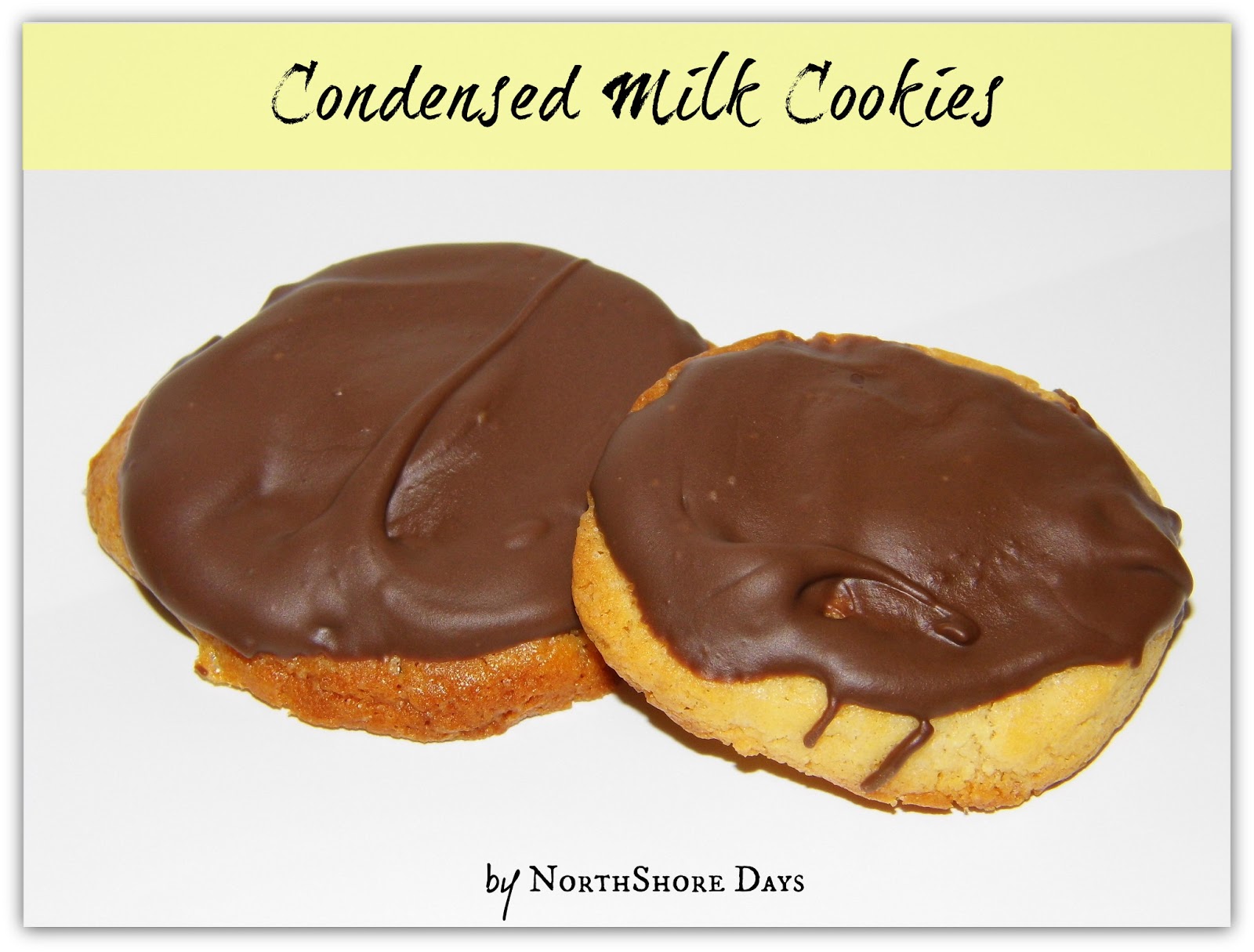 NorthShore Days..... Condensed Milk Cookies