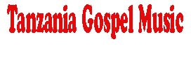 Tanzania Gospel Music