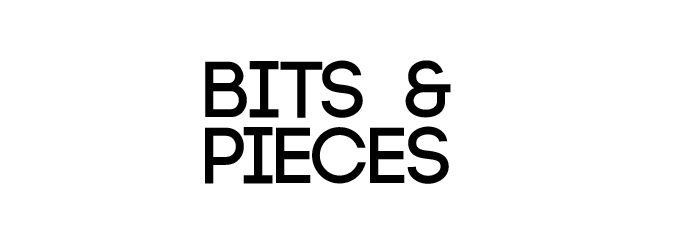 BITS & PIECES
