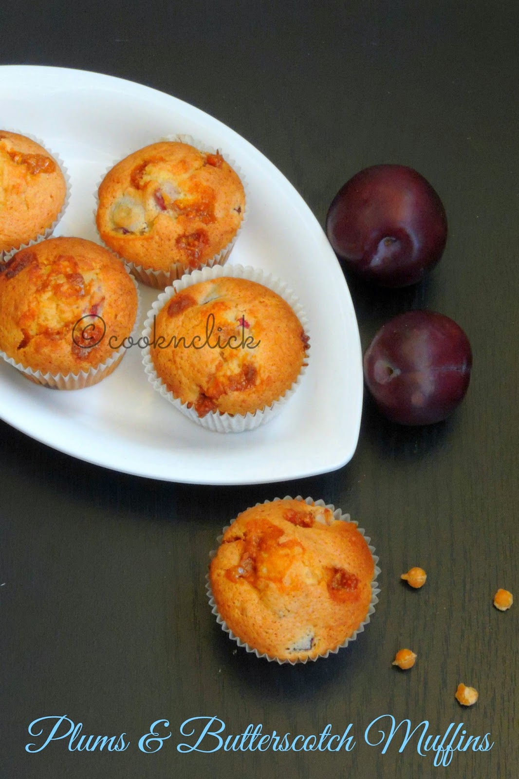 Plums & Buttersctoch chips muffins, muffins with plums and butter scotch chips