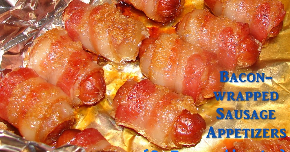 Cooking Up a Sale BaconWrapped Sausage Appetizers