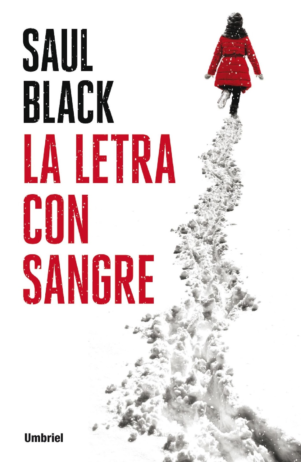 El templo de la lectura: La letra con sangre - Saul Black