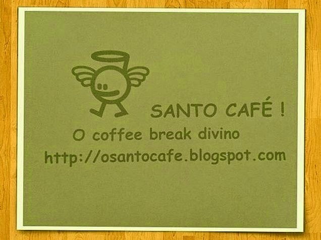SANTO CAFÉ ! o coffee  break divino