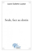 SEULE, FACE AU DESTIN