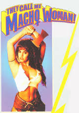 They Call Me Macho Woman! (1991)