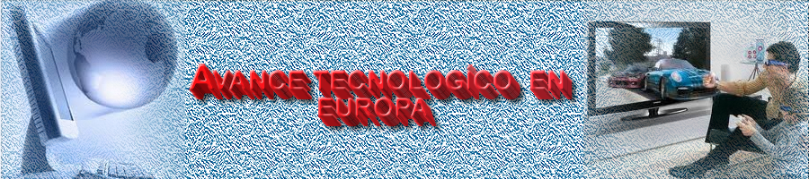 Avance Tecnologico en Europa