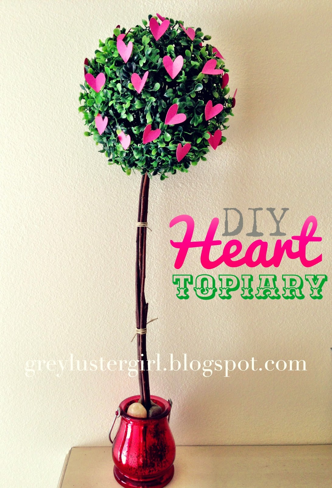 grey luster girl DIY Heart Topiary Tutorial