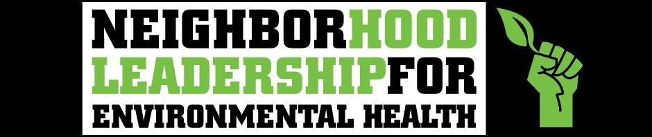 Neighborhood Leadership for Environmental Health