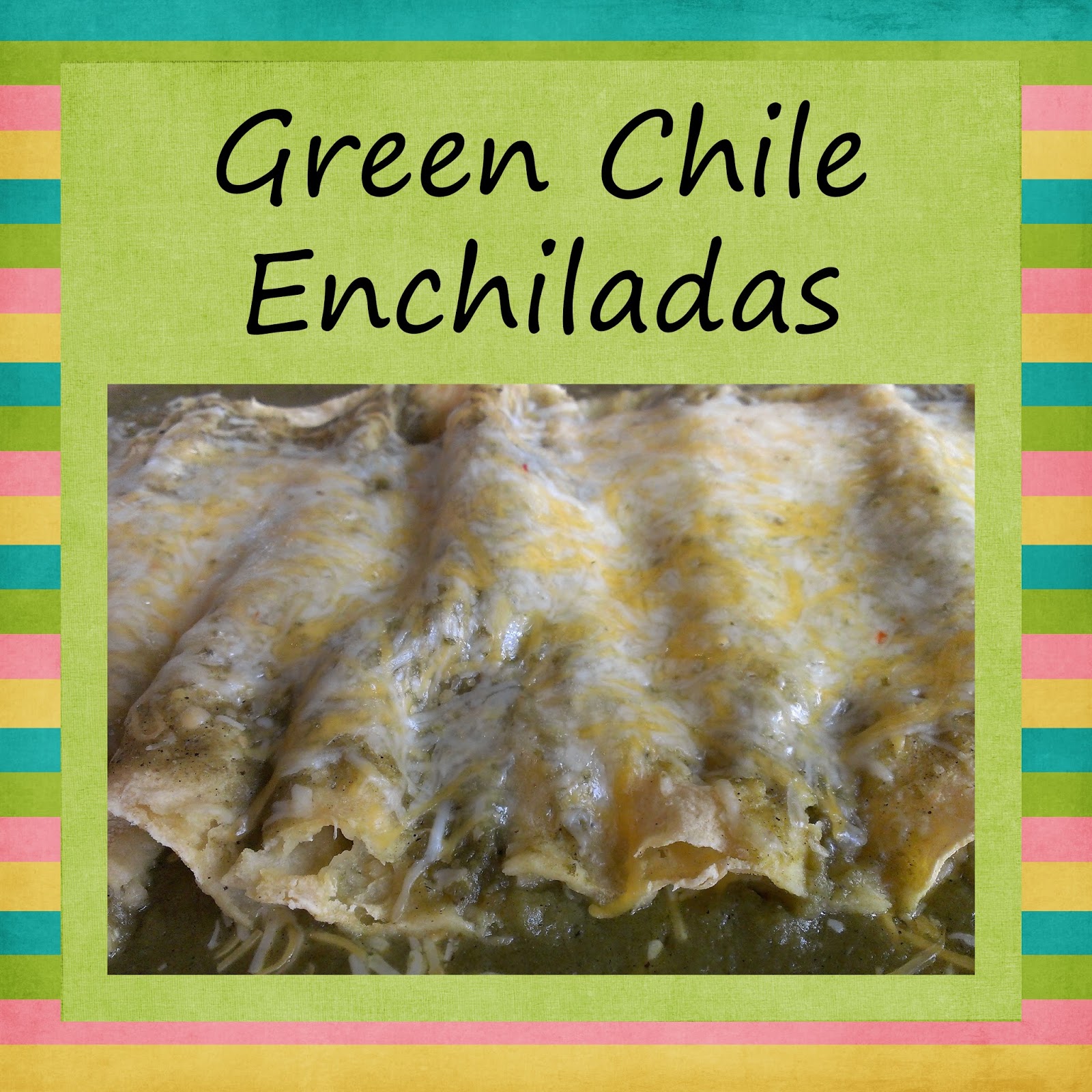 Gloriously Made Green Chile Enchiladas with roasted tomatillo and garlic
