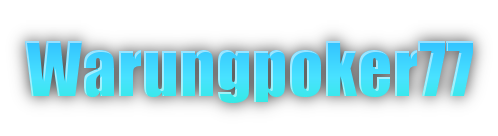 Warungpoker77 - Agen Judi Online Domino Poker Ceme Terpercaya SeIndonesia