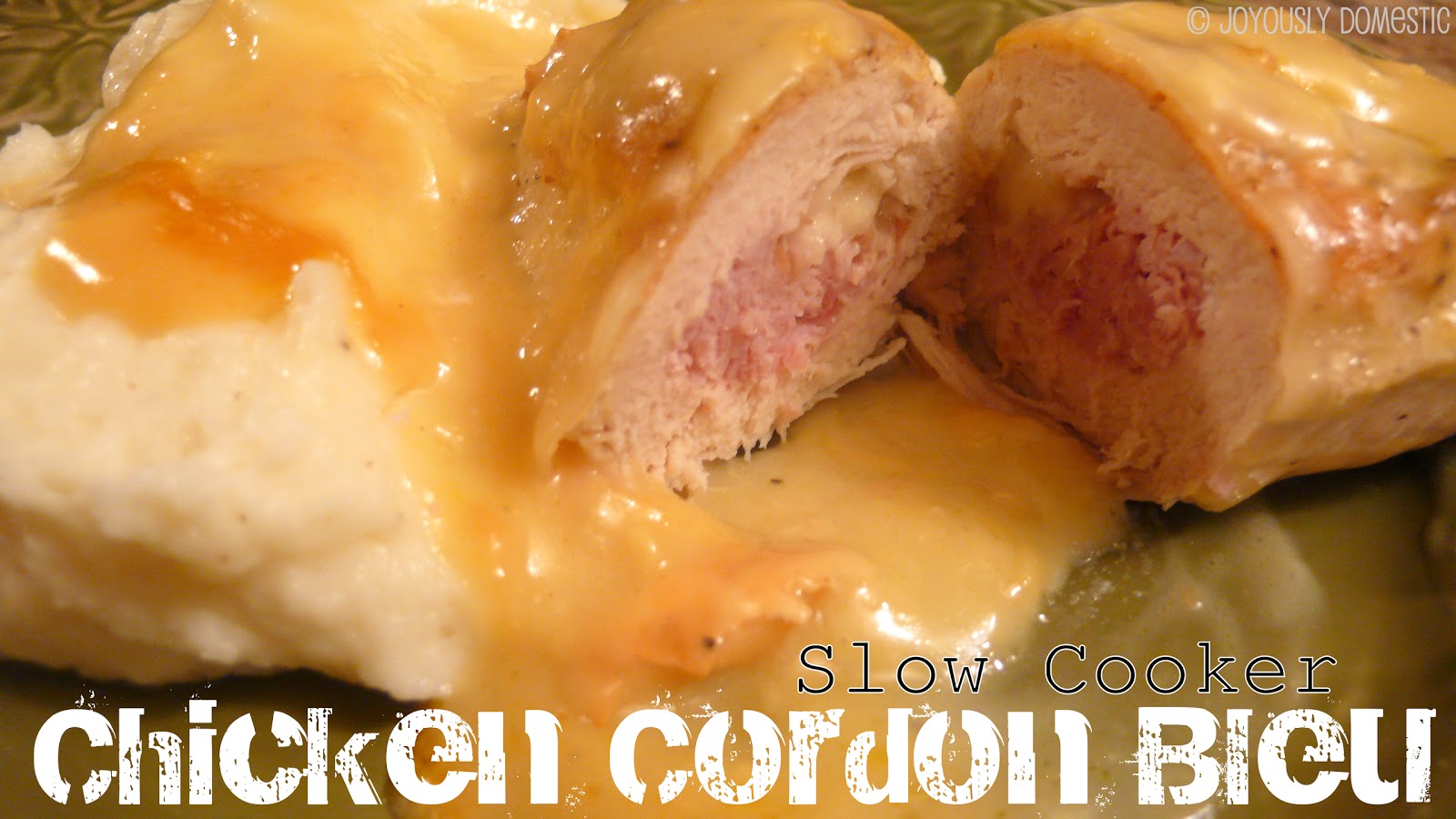 Joyously Domestic Slow Cooker Chicken Cordon Bleu