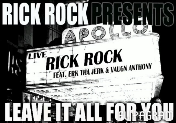 Rick Rock featuring Erk Tha Jerk and Vaughn Anthony - "Do It All For You" (Produced by Rick Rock)