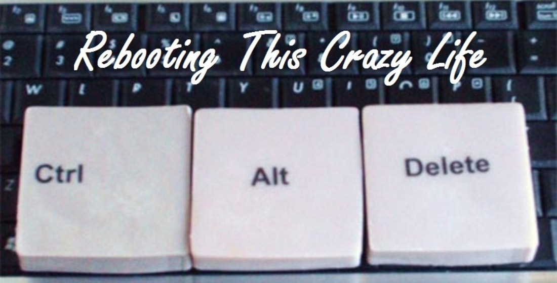 Rebooting This Crazy Life 18 and Life
