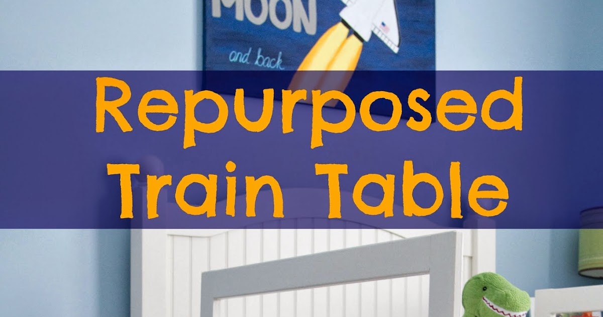 Little Bits of Home Repurposed Train Table