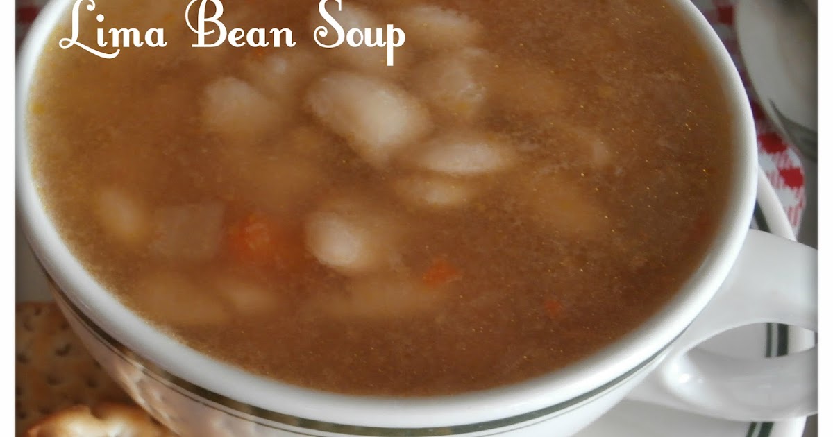 Under the Big Oak Tree Lima Bean Soup A Low Calorie, Low Budget Recipe
