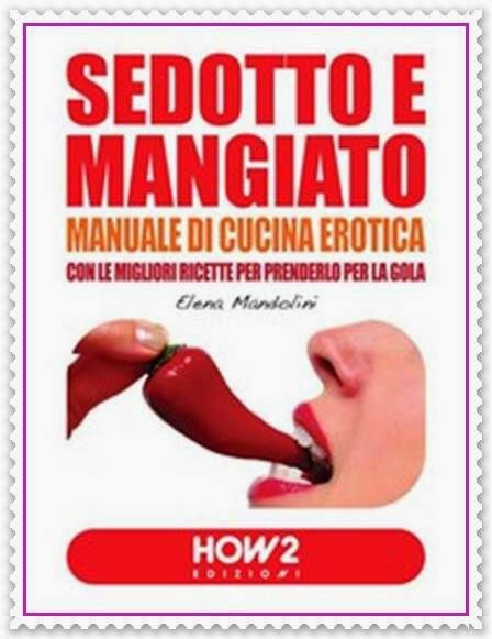 SEDOTTO E MANGIATO